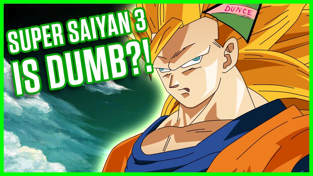 SUPER SAIYAN 3 IS DUMB?! | A Dragonball Discussion