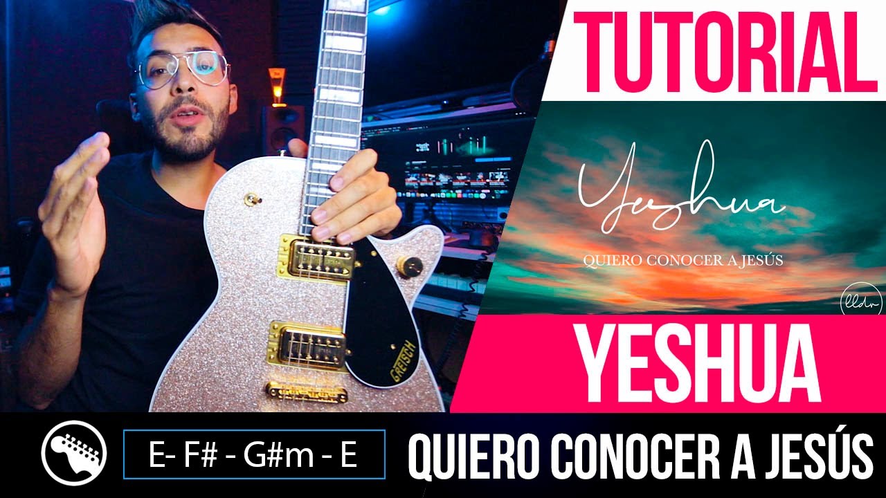 TUTORIAL | YESHUA (Quiero Conocer a Jesús) - @Llévame De Vuelta | Intro | Coro| Solo ► Sebas Mora