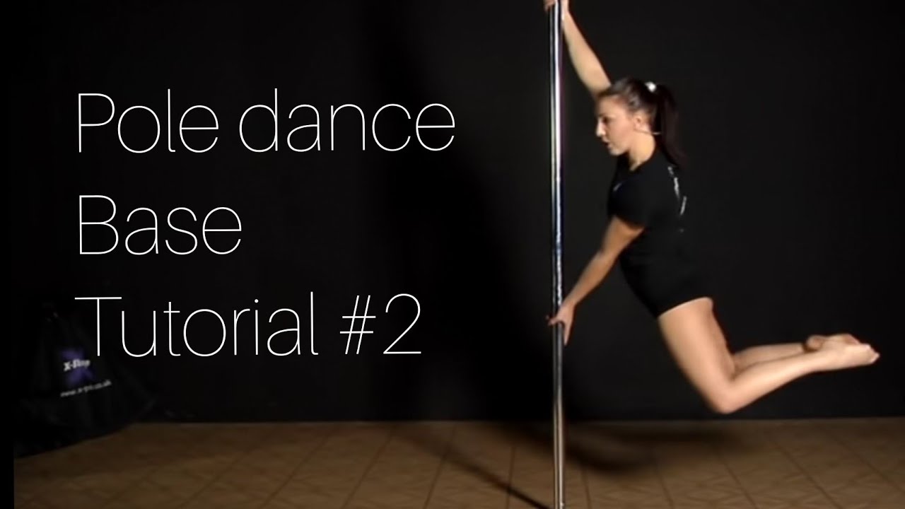 Pole Dance Base Tutorial #2