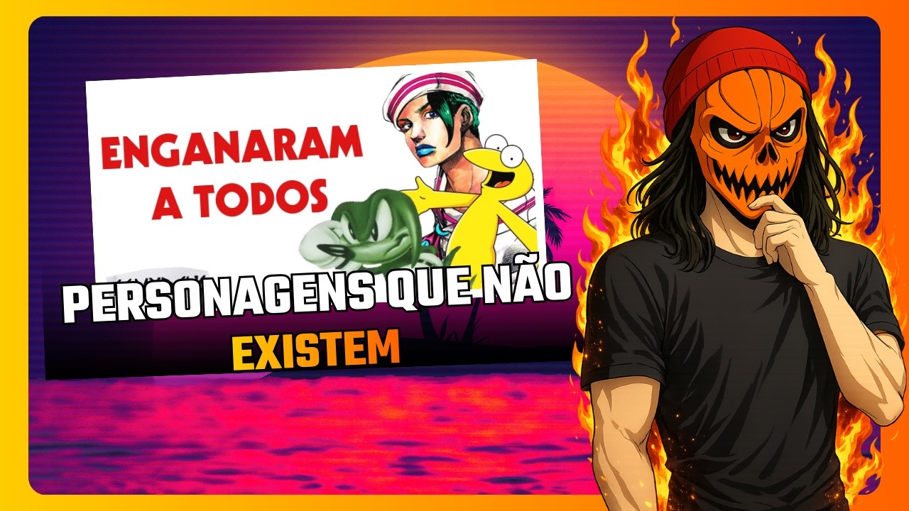 PERSONAGENS QUE NÃO EXISTEM