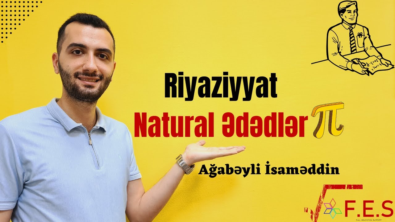 Riyaziyyat | Natural Ədədlər | İsaməddin Ağabəyli (Abituriyent, Buraxılış, Lisey Hazırlığı)