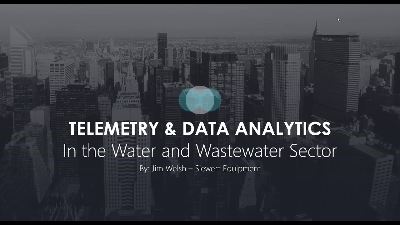 Telemetry and Data Analytics in the Water and Wastewater Sector | Webinar | Siewert Equipment NY