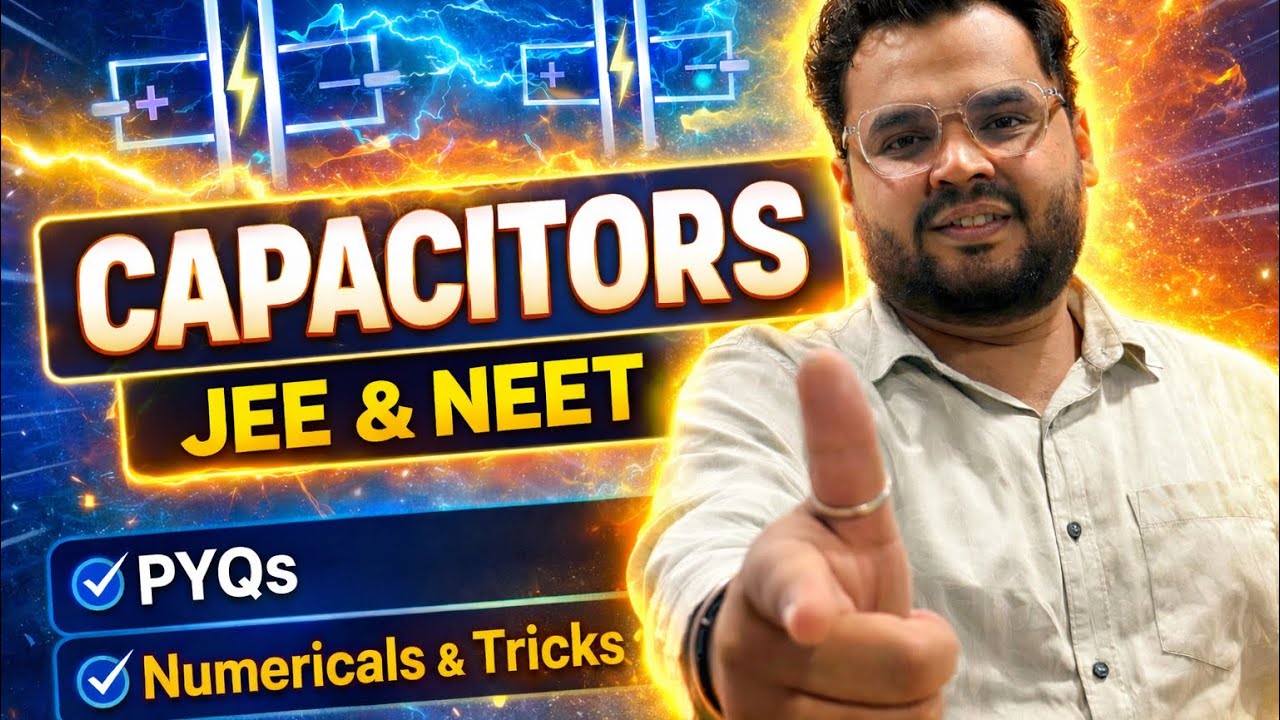 Concept Mastery||Master Capacitors from Basics to Advanced | NEET & JEE Physics|| Part 2 