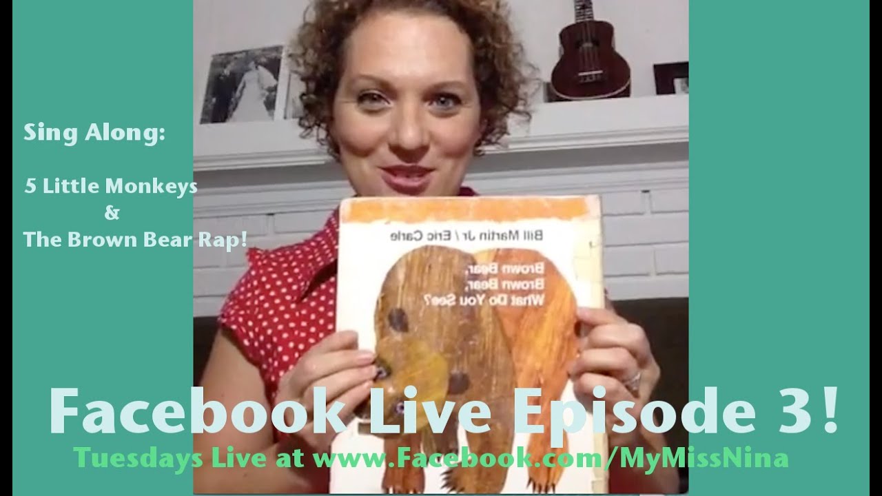Children's Music/Book: Brown Bear Rap & 5 Little Monkeys - Miss Nina Facebook Live Episode 3