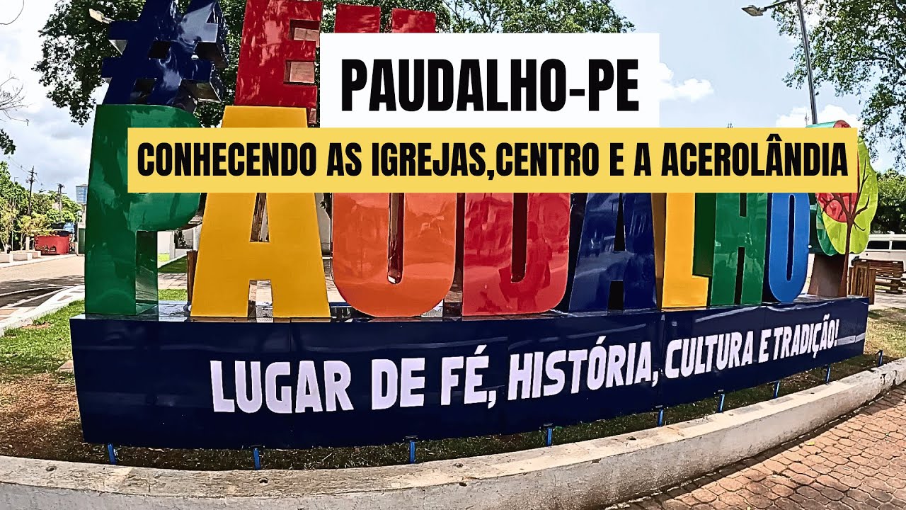 CONHECENDO PAUDALHO NA MATA NORTE DE PERNAMBUCO- IGREJAS, CENTRO E A ACEROLÂNDIA. #pernambuco