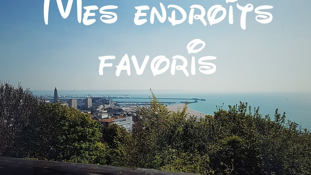 Mes Endroits favoris au Havre ♡