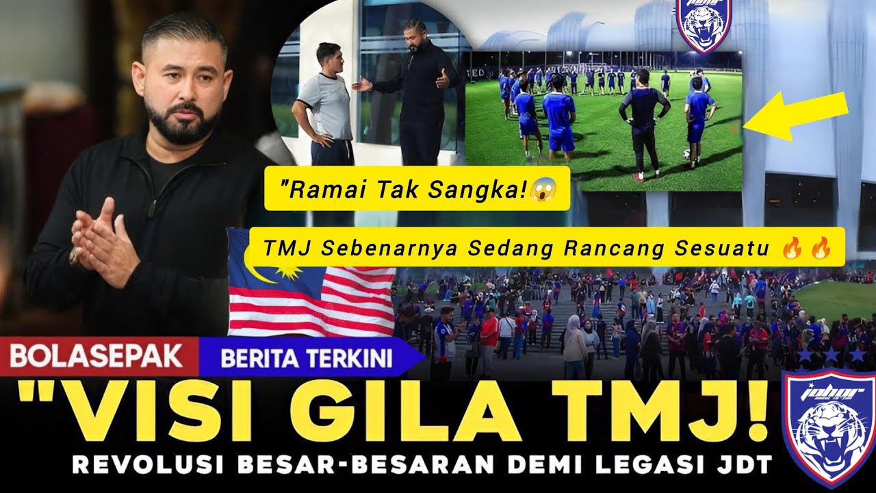 TMJ Berani Gadai Segalanya! TRANSISI Mega JDT Buat Ramai Terkejut, Revolusi Baharu Bola Sepak Johor