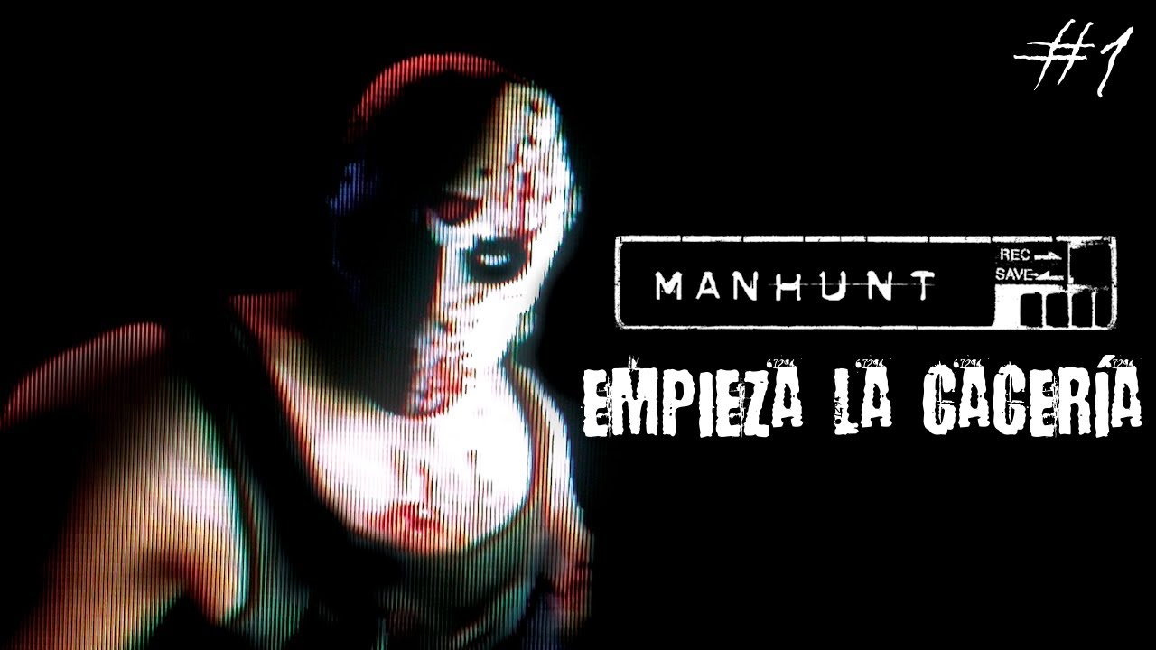 Empieza la Casería - Manhunt #1
