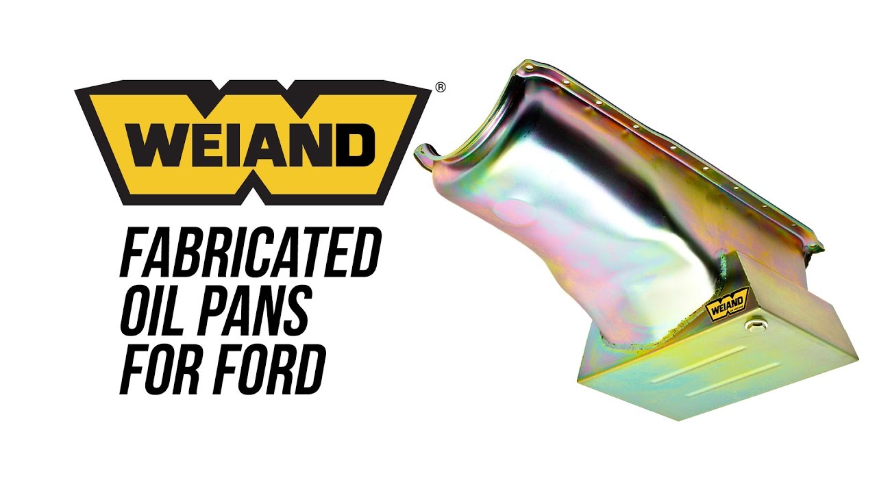 Weiand Fabricated Oil Pans For Ford