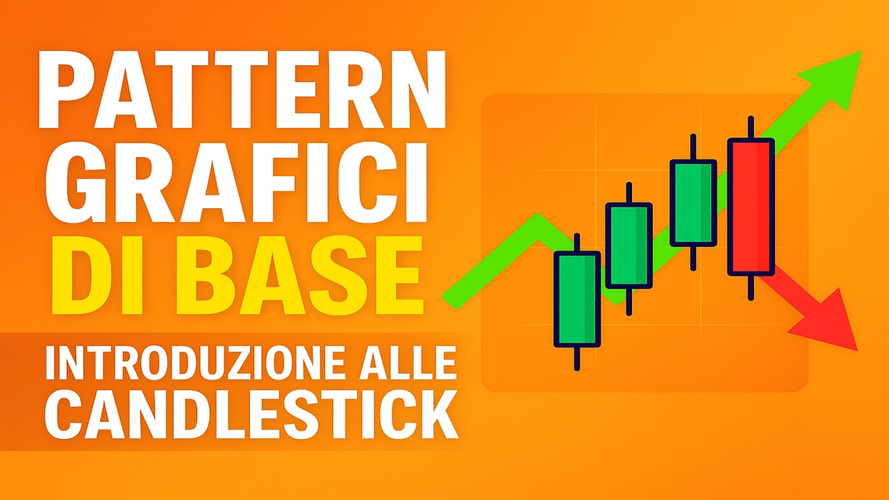 Pattern Grafici e Candele Giapponesi 📊 | Capire il Mercato da Zero