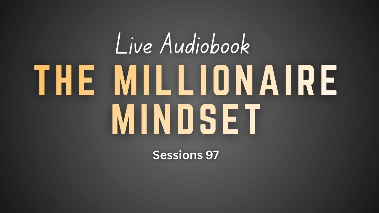 MILLIONAIRE MINDSET— Why Most People Stay Average — 🔴 LIVE AUDIOBOOK (Session 97)