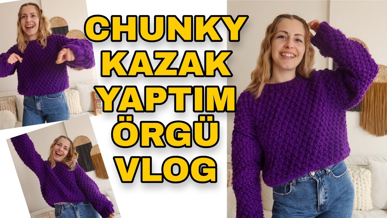 BENİMLE ÖR | VLOG | CHUNKY KAZAK YAPTIM, 200 TL YE ŞİŞ Mİ OLUR 😱 | ÖRGÜ SOHBET 11.Bölüm