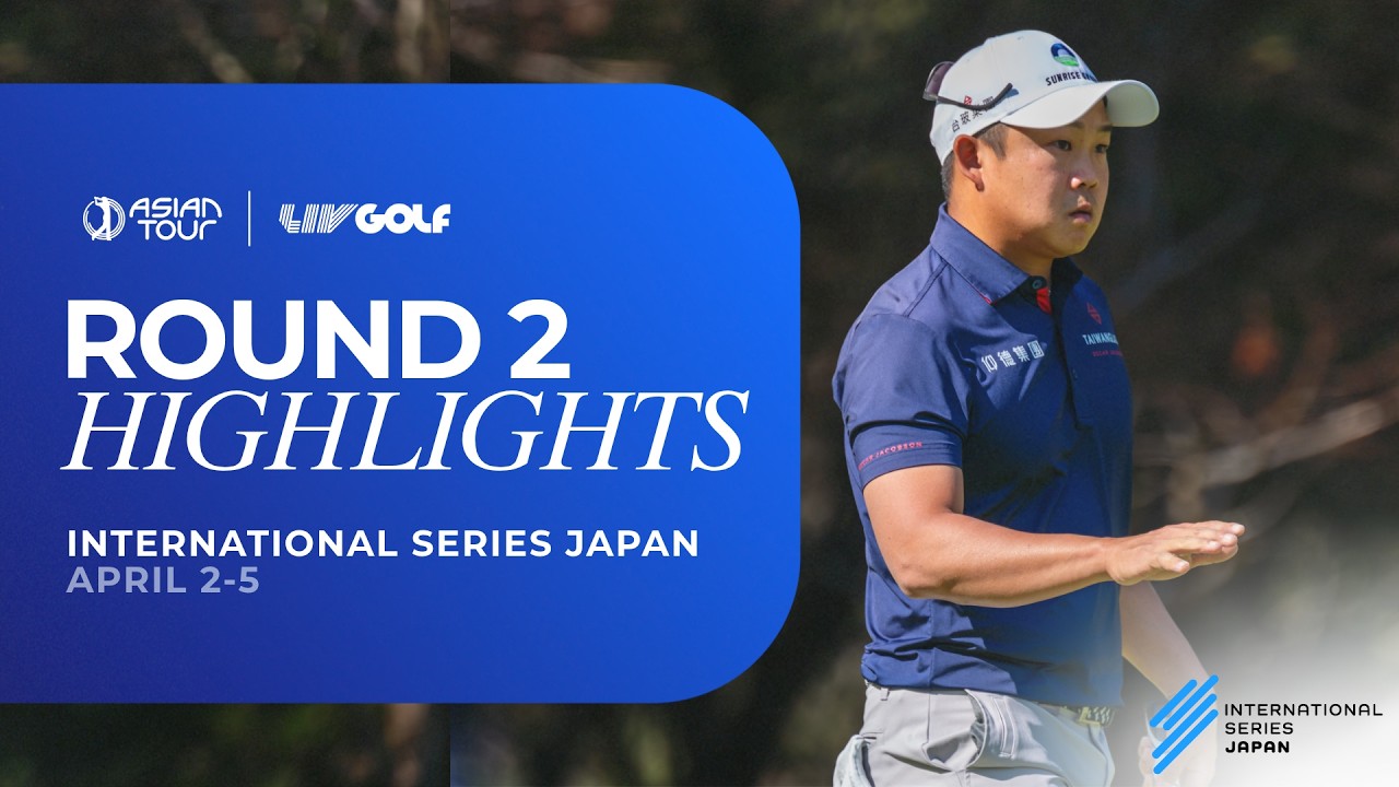 International Series Japan | Round 2 Highlights | Asian Tour | 2026