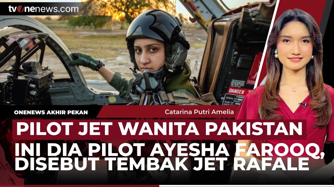 Ini Dia Pilot Wanita Angkatan Udara Pakistan, Disebut Tembak Jet Rafale India  | OneNews Sore
