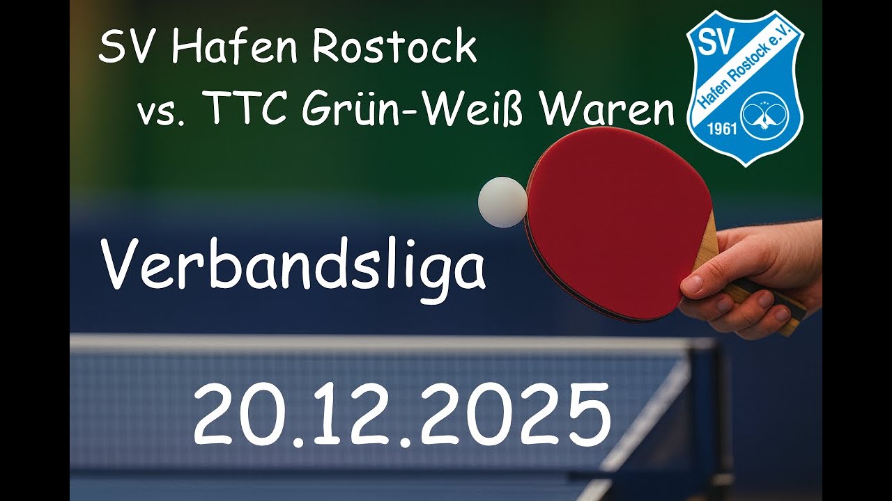 🏓 SV Hafen Rostock vs. TTC Grün-Weiß Waren | Verbandsliga | 20.12.2025