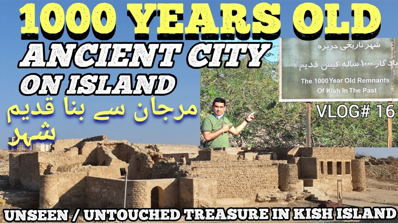 KISH ISLAND Extraction of Ancient City | What's going on in IRAN? Vlog ایران