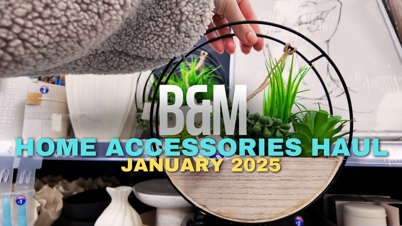 B&M Home Accessories Haul - Affordable & Trendy Home Decor You’ll Love