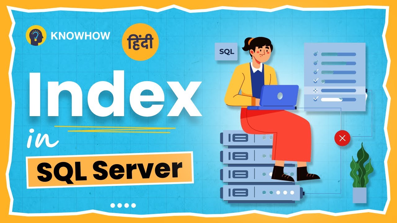 Index in SQL Server | Create, Display and Drop