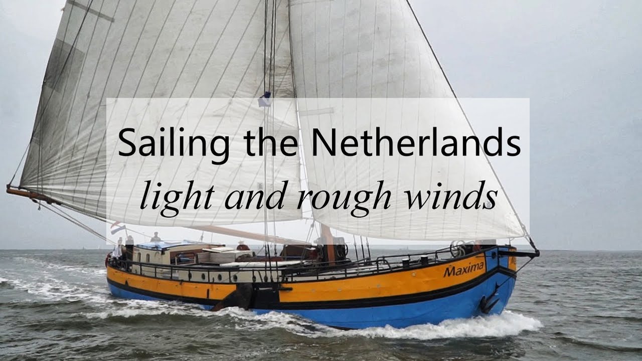 Traditional Sailing - Tallships - Sailing the Netherlands in light and rough winds