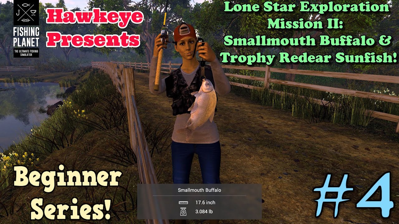 Fishing Planet Beginner Series : Lone Star Exploration Mission Finale: Smallmouth Buffalo & MORE!