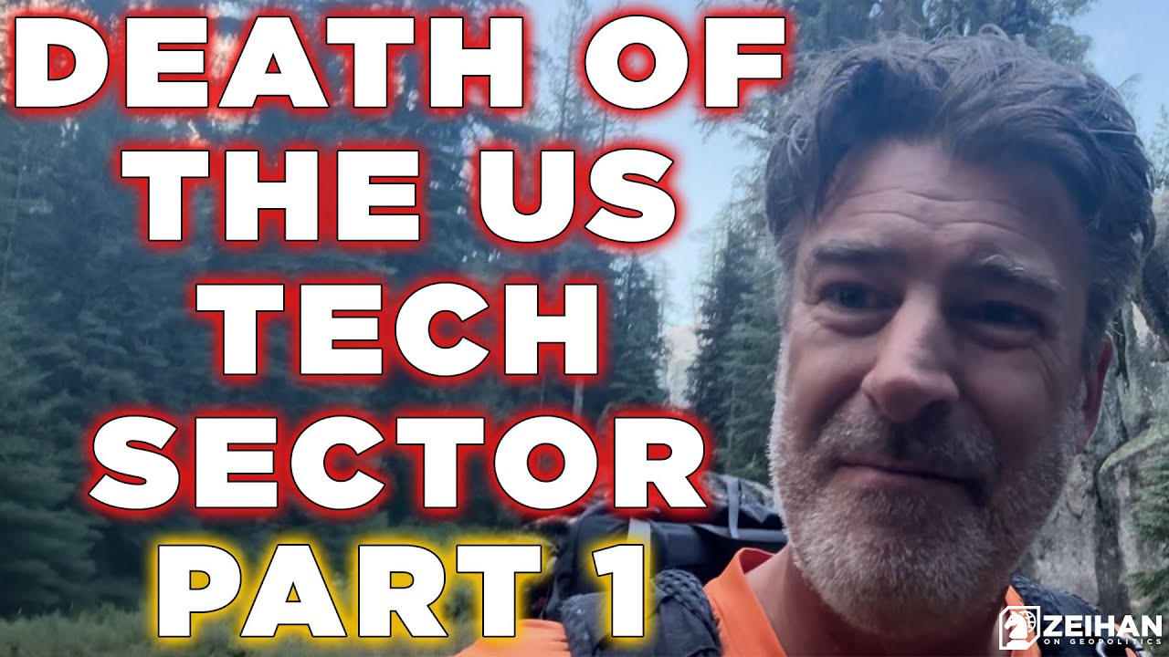 Bonus Video: The Death of the US Tech Sector: Part 1 || Peter Zeihan