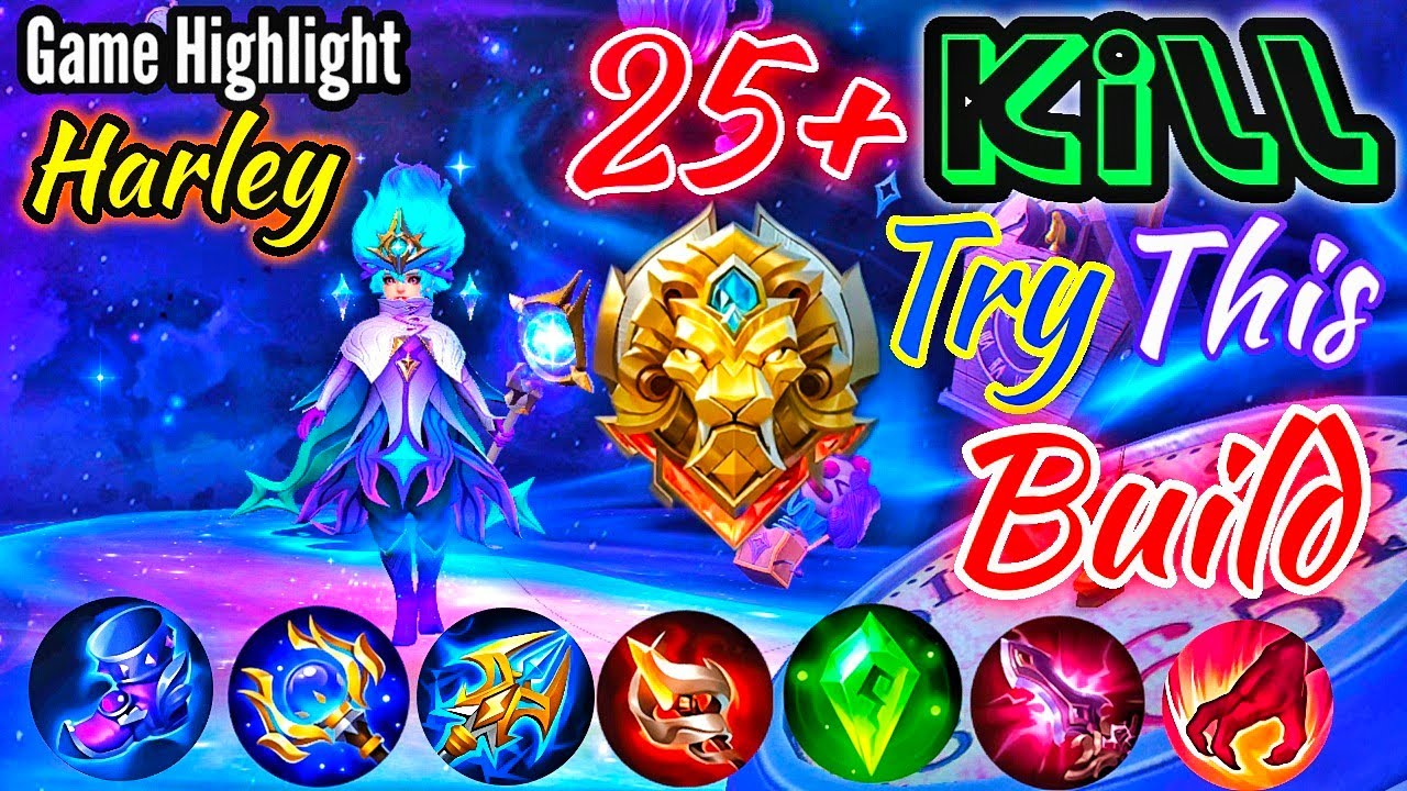 25+ Kills HARLEY POWERFUL MAGIC DAMAGE BUILD || 100% Annoying Deadly Harley mlbb | Harley Gameplay