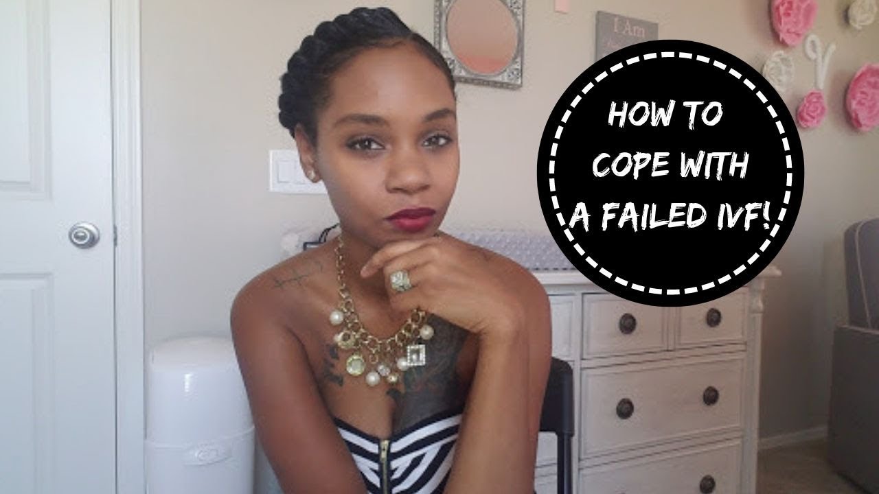 Dealing with a failed IVF cycle!