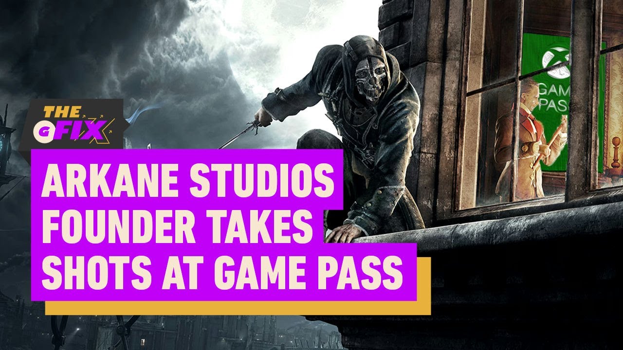 Arkane Studios Founder Takes Shots at Microsoft&rsquo;s Xbox Game Pass - IGN Daily Fix