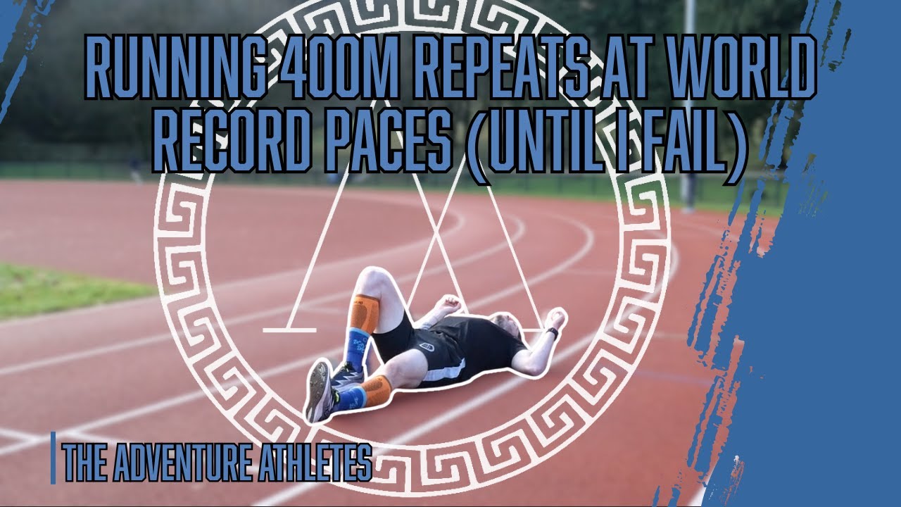 Running 400m Repeats at World Record Paces (Until I Fail)