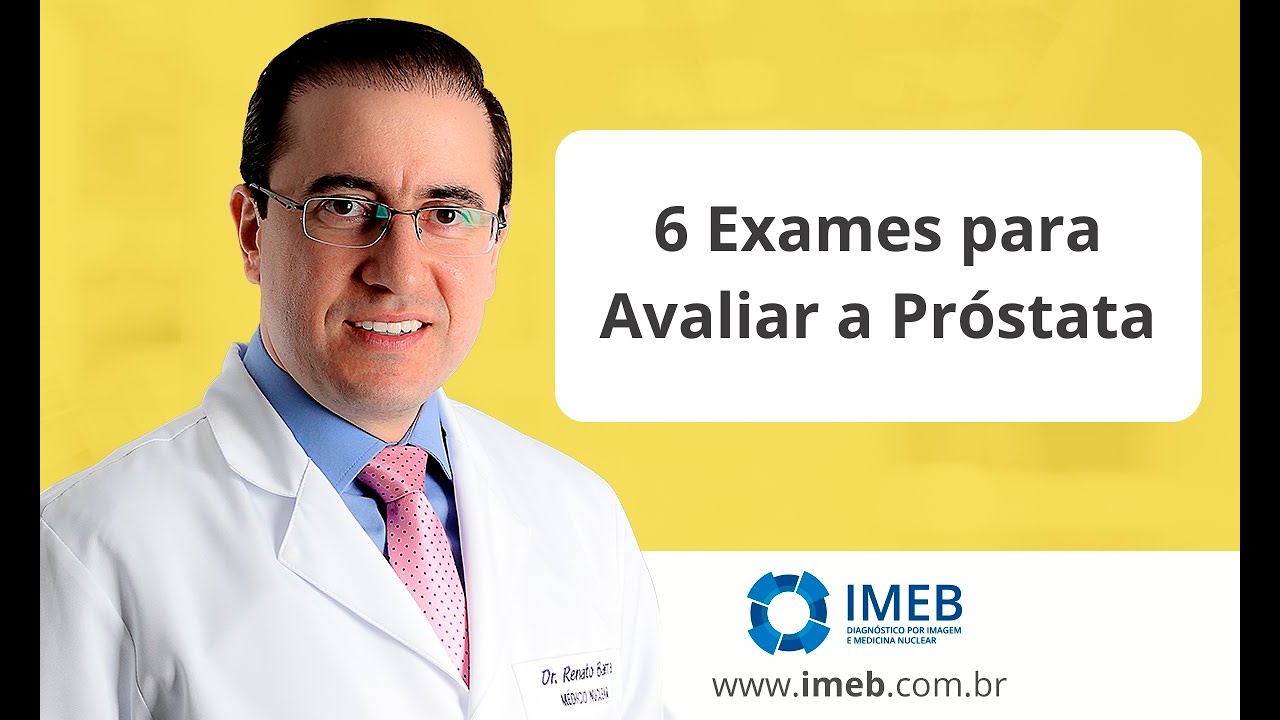 6 Exames para Avaliar a Próstata | IMEB