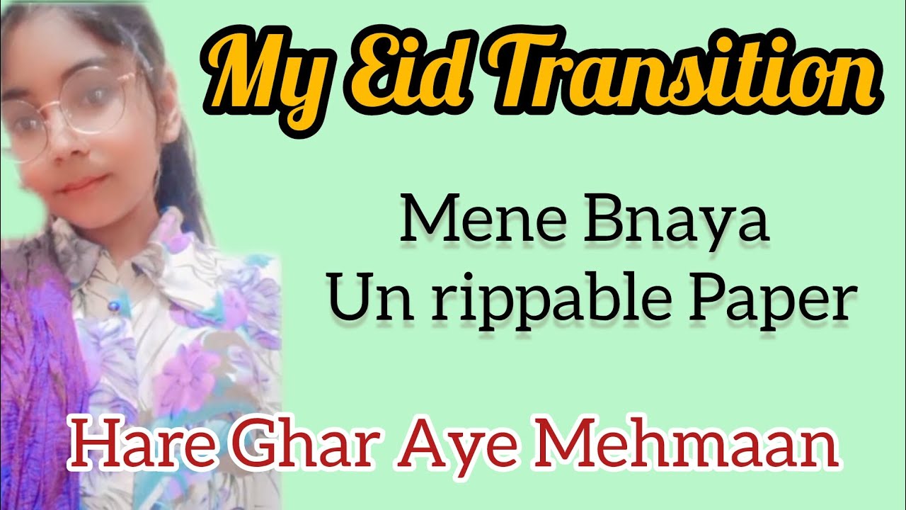 Eid Day 2 | Hamare Ghar Aye Mehmaan |Unrippable Paper