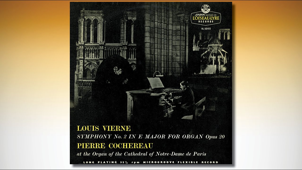 Pierre Cochereau plays Louis Vierne 2éme Symphonie, 1955 Notre-Dame de Paris, Cavaillé-Coll organ