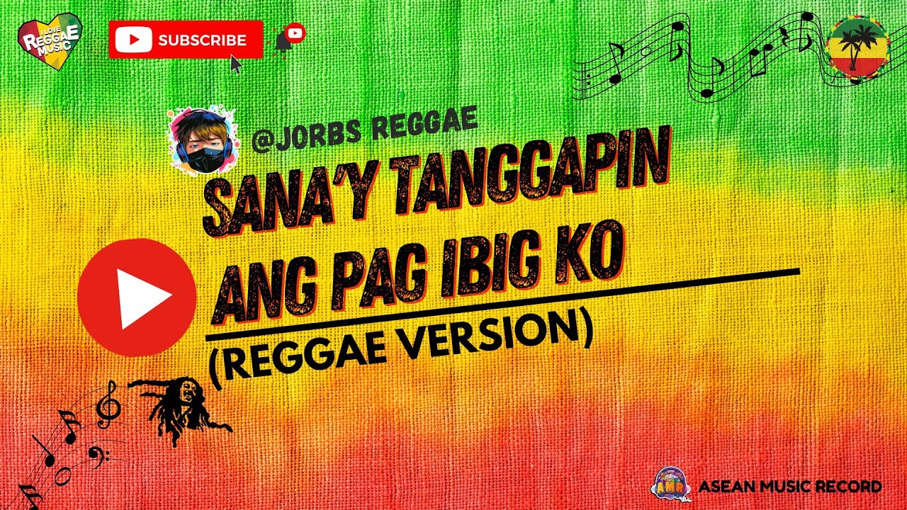 Sana'y Tanggapin Ang Pag Ibig Ko - April Boy Regino | (Reggae Version Cover)