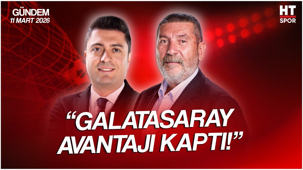 Ahmet Selim Kul ve Cem Dizdar ile HT Spor Gündem | 11 Mart 2026