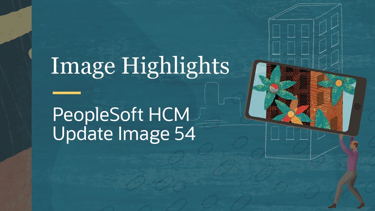 Основные моменты обновления PeopleSoft HCM, образ 54.