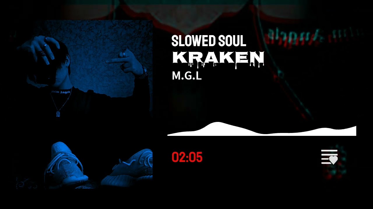 M.G.L - KRAKEN ( slowed & reverb )