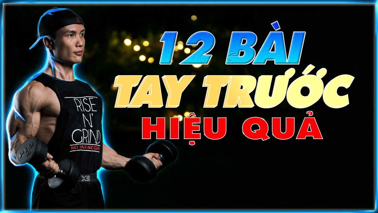12 Bài tập tay trước hiệu quả nhất cho bắp tay to đẹp