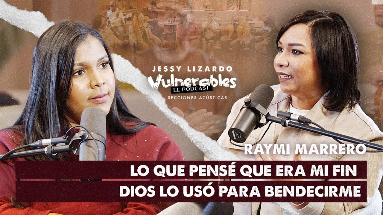 LO QUE PENSÉ QUE ERA PARA MI FIN DIOS LO USÓ PARA BENDECIRME - RAYMI MARRERO EN 