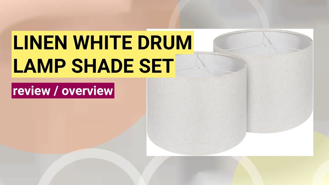 Review: Easy Assembly Drum Lamp Shade Set of 2 - Linen White