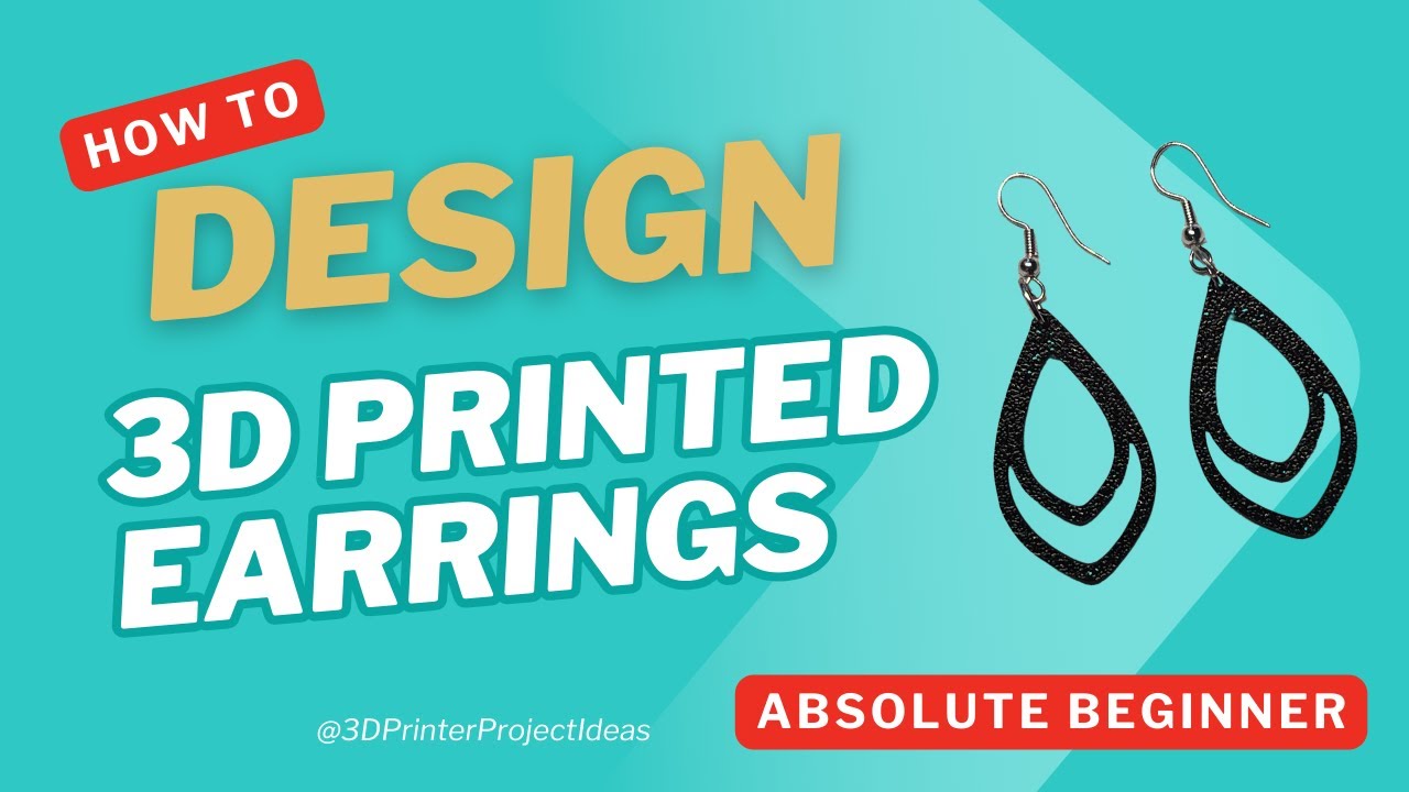 3D Printer Project Ideas_ A Beginner's Tutorial to Make Earrings