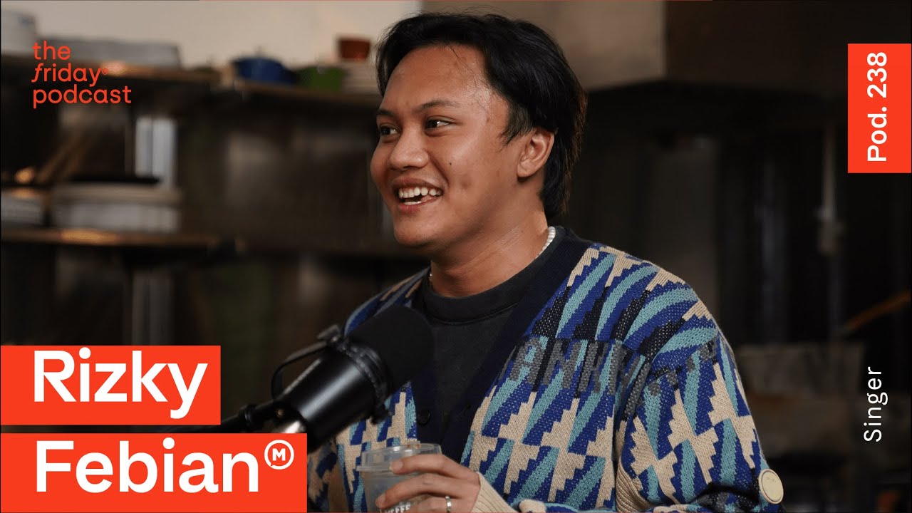 Pod. 238 Rizky Febian TALKS ABOUT NEW FRIENDS FOR NEW MUSIC | The Friday Podcast