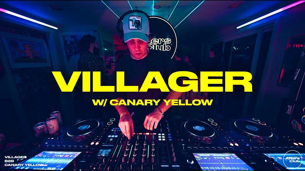 AC 005: VILLAGER DJ Set w/ Canary Yellow @ Afters Club - Unreleased Tracks, House, Indie, Electronic