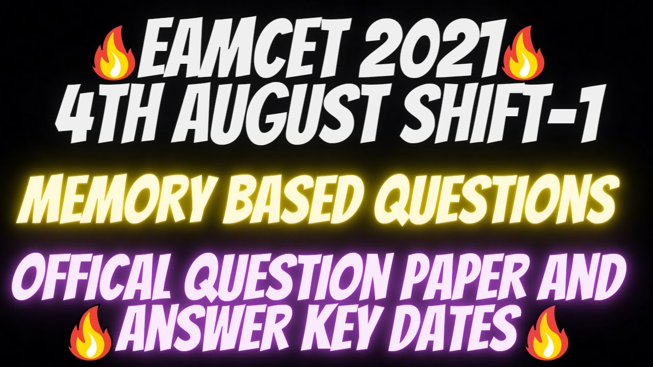 TS EAMCET 4th AUGUST SHIFT-1 QUESTIONS 🔥 MEMORY BASES QUESTION PAPER 🔥 OFFICIAL DATES OF ANSWER KEY