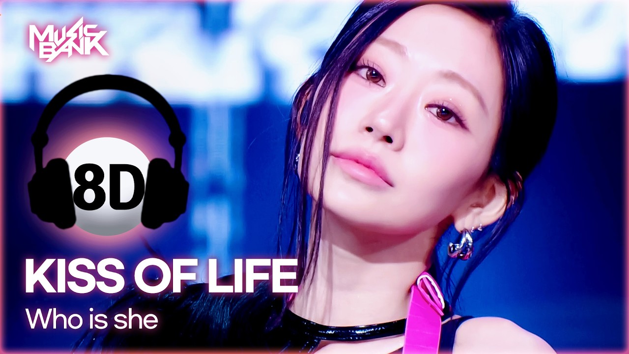 [🔊8D Bank] KISS OF LIFE (키스오브라이프) - Who is she | KBS WORLD TV 260410