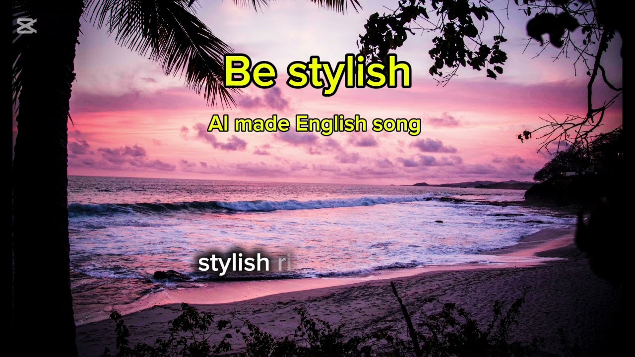 Be stylish/ AI made motivational song/Evergreen/ try not to listen full song 