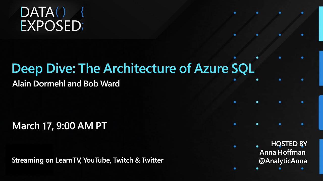 Deep Dive: The Architecture of Azure SQL | Data Exposed Live