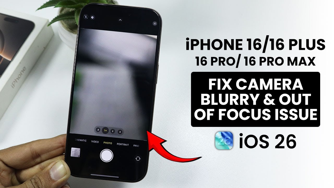 [iOS 26] Исправлена ​​ошибка с фокусировкой камеры и размытыми фотографиями на iPhone 16 / 16 Pro...
