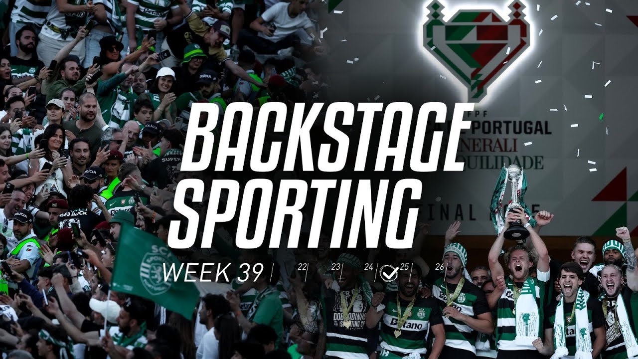 BACKSTAGE SPORTING WEEK 39 | DOBRADINHA 🏆🏆