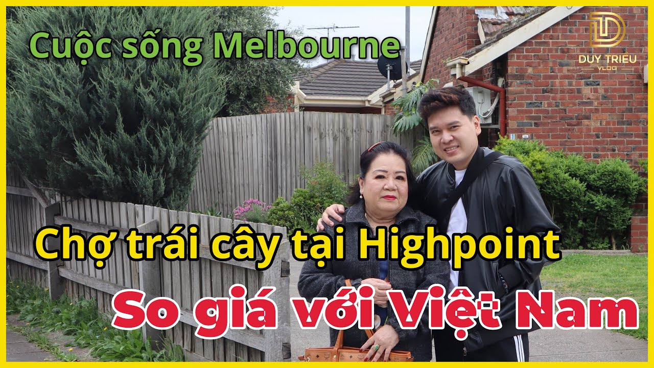 #47 || Đi ăn và tham quan chợ trái cây tại Highpoint Shopping Center - Melbourne