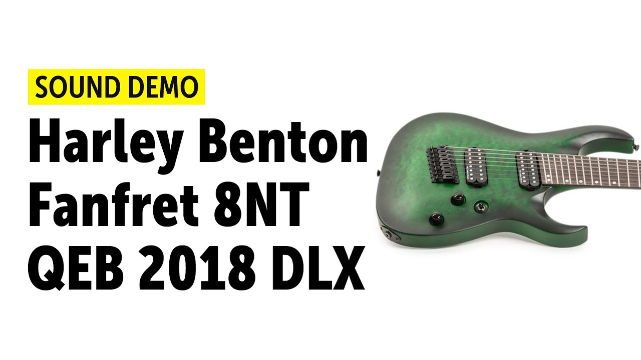 Harley Benton Fanfret 8NT QEB 2018 DLX Sound Demo (no talking)